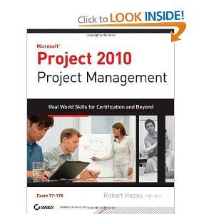  Project 2010 Project Management Real World Skills for 