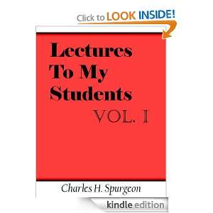 Lectures To My Students Vol. I Charles Spurgeon  Kindle 