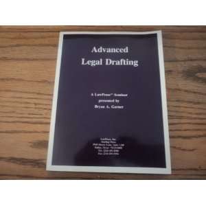    Advanced legal drafting A LawProse Seminar Bryan A Garner Books