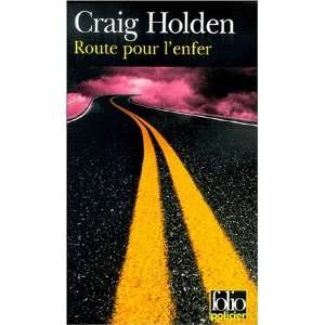  Route Pour LEnfer (French Edition) (9782070410767) Craig 