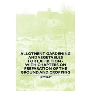  Allotment Gardening and Vegetables for Exhibition   With 