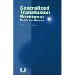  Centralized Transfusion Services Models and Systems 