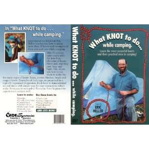  What Knot to do while camping dvd Eric Heller, Paul 