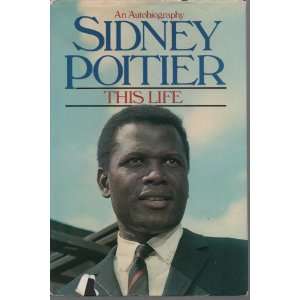 This Life: Sidney POITIER: 9780340256541:  Books