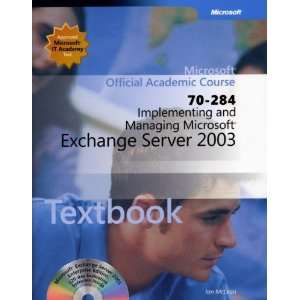   Microsoft Exchange Server 2003 (70 284) (9780470065976) Microsoft