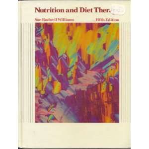  Nutrition and Diet Therapy (9780801655661) Sue Rodwell 