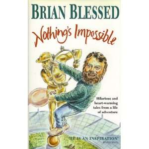  Nothings Impossible (9780671713515) BRIAN BLESSED Books
