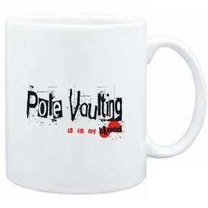  Mug White  Pole Vaulting IS IN MY BLOOD  Sports: Sports 