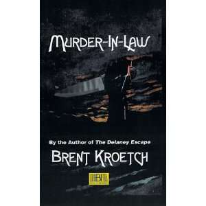  Murder In Law (9781928781264) Brent Kroetch Books
