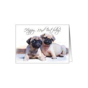  Happy 22nd Birthday, Pug Puppies Card Toys & Games
