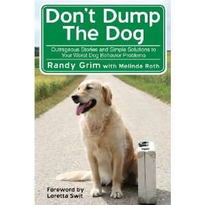   Dog Behavior Problems (Paperback) Randy Grim (Author) Melinda Roth