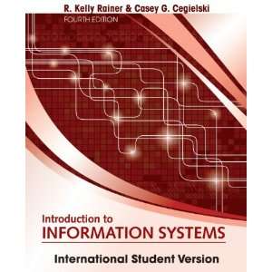   to Information Systems. (9781118092309) R. Kelly, Jr. Rainer Books