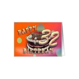  Happy Birthday 32nd German Cake chocolate care thirty two 