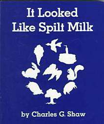 It Looked Like Spilt Milk by Charles G. Shaw (board book)  Overstock 