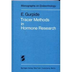  Tracer methods in hormone research (Monographs on endocrinology 