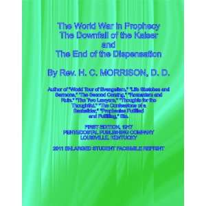  The World War in Prophecy: The Downfall of the Kaiser and The End 