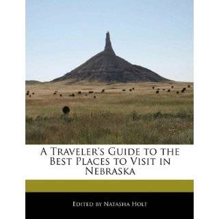 Travelers Guide to the Best Places to Visit in Nebraska Paperback 