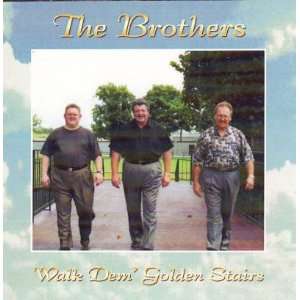  Walk Dem Golden Stairs The Brothers Music