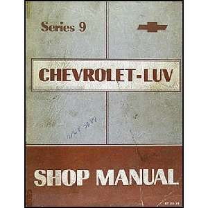   1979 Series 9 Chevy Luv Repair Shop Manual Original: Chevrolet: Books