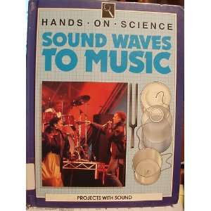  Sound Waves to Music (Hands on Science series) Peter 