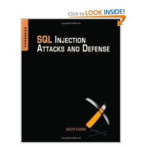  SQL Injection Attacks and Defense 1st (first) edition 