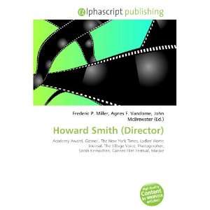  Howard Smith (Director) (9786132726957) Books