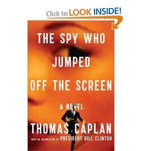   Screen: A Novel (9780670023219): Thomas Caplan, Bill Clinton: Books