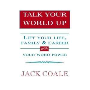  Talk Your World Up (9781401087999) Jack Coale Books