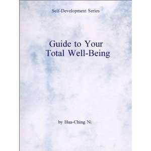  Guide to Your Total Well Being (Self Development (Seven 