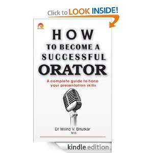 How to Become a Successful Orator Dr. Milind V. Bhutkar  