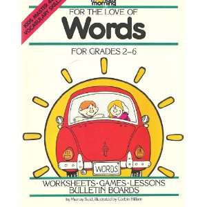  For the Love of Words for Grades 2 6: Murray Suid: Books