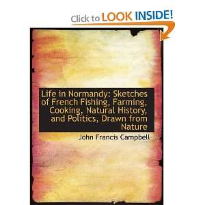  Life in Normandy Sketches of French Fishing, Farming, Cooking 