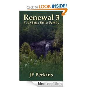 Renewal 3   Your Basic Swiss Family JF Perkins  Kindle 