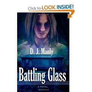  Battling Glass (9781611249279) D. J. Manly Books