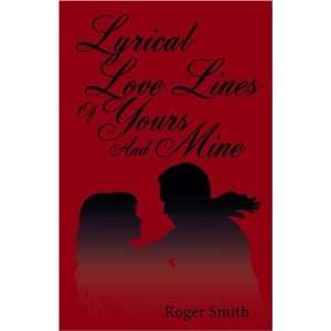 Lyrical Love Lines of Yours and Mine (9781425183400 