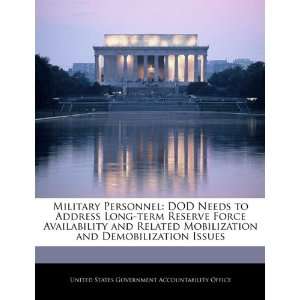  Military Personnel DOD Needs to Address Long term Reserve 