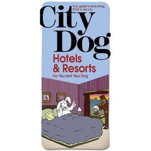  City Dog: Hotels & Resorts for You and Your Dog Prepack (City 