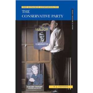  The Longman Companion to the Conservative Party Since 1830 
