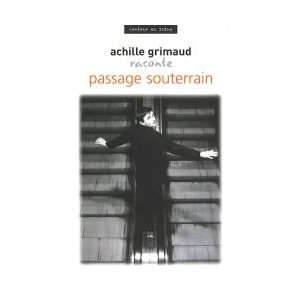  Passage souterrain (9782915259070) Achille Grimaud Books