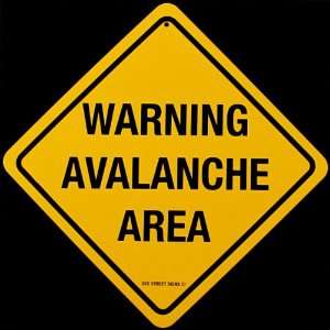 Warning Avalanche Area