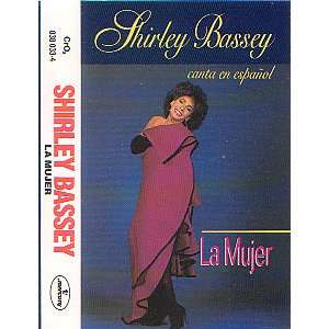  La Mujer Shirley Bassey Music