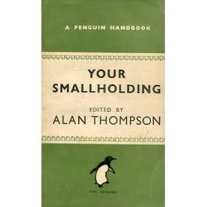  Your Smallholding ALAN THOMPSON Books