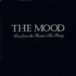  Live from the Boston Tea Party: The Mood: Music
