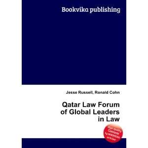  Qatar Law Forum of Global Leaders in Law Ronald Cohn 