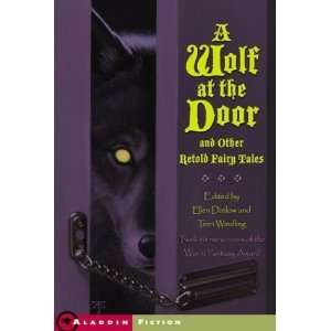  A Wolf at the Door and Other Retold Fairy Tales (13 
