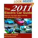 The 2011 Electric Car Guide Discover the truth about owning and using 