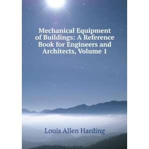   for Engineers and Architects, Volume 1 Louis Allen Harding Books