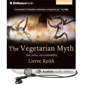  The Vegetarian Myth Food, Justice, and Sustainability 