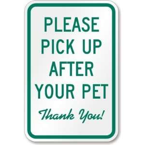 Please Pick Up After Your Pet Thank You Diamond Grade Sign, 18 x 12