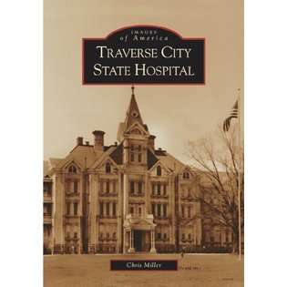 History Traverse City State Hospital 